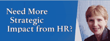 Need More Strategic Impact from HR?